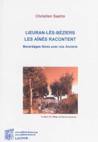 Lieuran-Lès-Béziers, les aînés racontent : bavardages libres avec nos Anciens