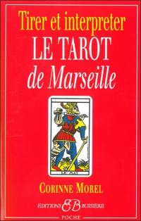 Tirer et interpréter le tarot de Marseille