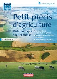 Petit précis d'agriculture : de la politique à la technique