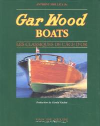 Gar Wood boats : les classiques de l'âge d'or