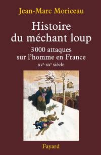 Histoire du méchant loup : 3.000 attaques sur l'homme en France (XVe-XXe siècle)