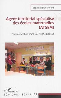 Agent territorial spécialisé des écoles maternelles, ATSEM : personnification d'une interface éducative