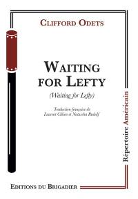 Waiting for Lefty. Waiting for Lefty
