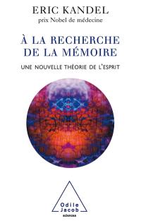 A la recherche de la mémoire : une nouvelle théorie de l'esprit