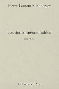 Territoires inconciliables