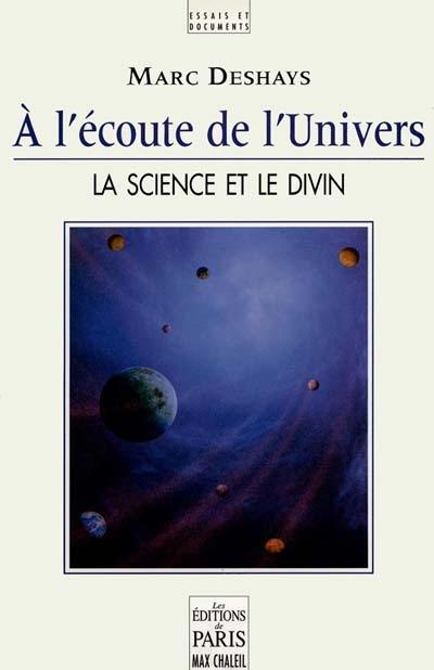 A l'écoute de l'univers : la science et le divin