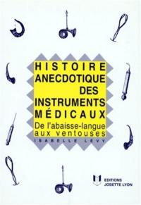 Histoire anecdotique des instruments médicaux : de l'abaisse-langue aux ventouses