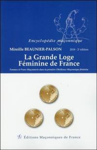 La Grande loge féminine de France : femmes et franc-maçonnerie dans la première obédience maçonnique féminine