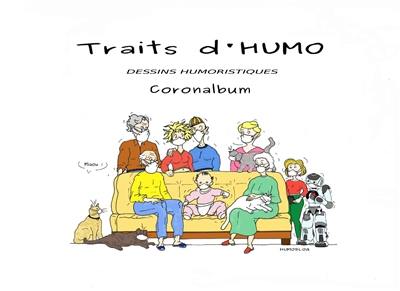 Traits d'Humo : dessins humoristiques : coronalbum