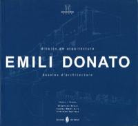 Emili Donato : dibujos de arquitectura. Emili Donato : dessins d'architecture