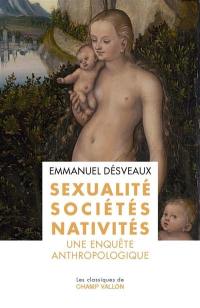 Sexualités, sociétés, nativités : une enquête anthropologique