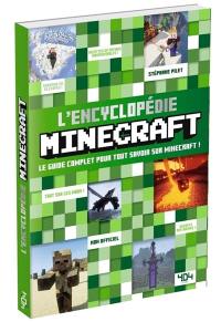 L'encyclopédie Minecraft : le guide complet pour tout savoir sur Minecraft !