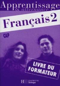 Français CAP. Vol. 2. Livre du formateur
