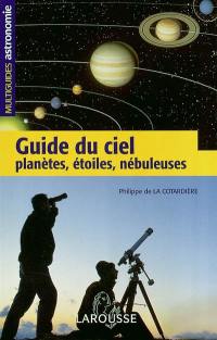 Guide du ciel : planètes, étoiles, nébuleuses