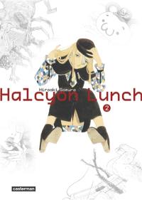 Halcyon lunch. Vol. 2