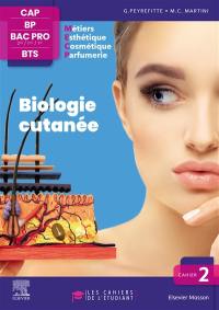 Biologie cutanée, CAP, BP, bac pro 2de, 1re, terminale, BTS : métiers esthétique, cosmétique, parfumerie