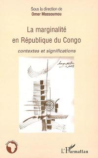 La marginalité en République du Congo : contextes et significations