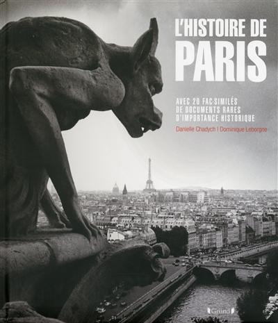 L'histoire de Paris : avec 20 fac-similés de documents rares d'importance historique
