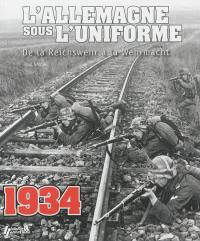 L'Allemagne sous uniforme : les armées, la police, le parti national socialiste, les douanes, les chemins de fer.... Vol. 1. 1933-1935