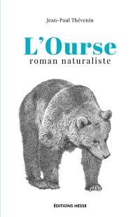 L'ourse : roman naturaliste