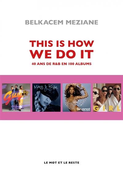 This is how we do it : 40 ans de R&B en 100 albums
