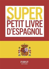 Le super petit livre d'espagnol