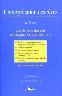 L'interprétation des rêves, Sigmund Freud : avec le texte du chapitre VI, sections 1,2, et 3