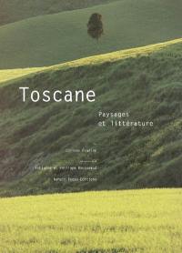 Toscane : paysages et littérature