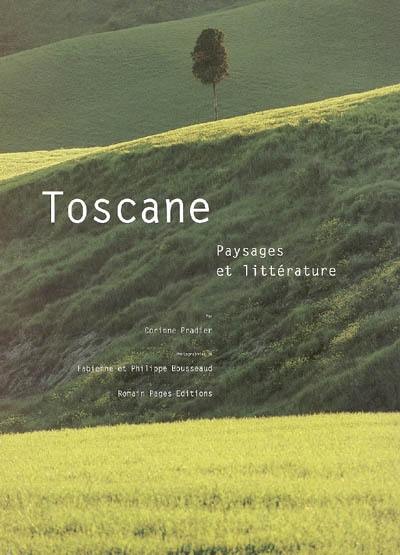 Toscane : paysages et littérature