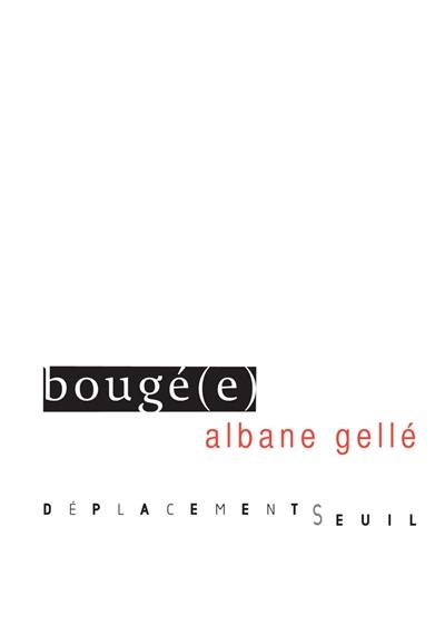 Bougé(e)