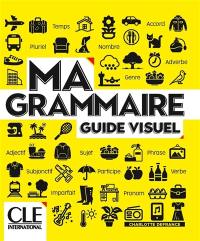 Ma grammaire : guide visuel
