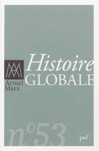 Actuel Marx, n° 53. Histoire globale
