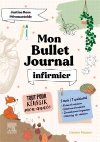 Mon bullet journal infirmier ! : tout pour réussir mon année ! : 1 mois, 1 spécialité