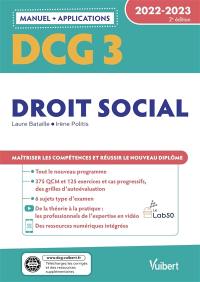 DCG 3, droit social : manuel + applications : 2022-2023