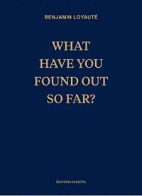 What have you found out so far ?