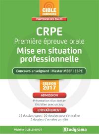 CRPE, première épreuve orale : mise en situation professionnelle concours enseignant, master MEEF, ESPE : session 2017