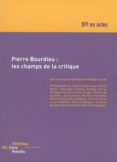 Pierre Bourdieu : les champs de la critique