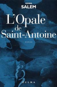 L'opale de Saint-Antoine