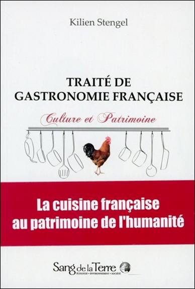 Traité de gastronomie française : culture et patrimoine