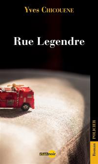 Rue Legendre : roman policier