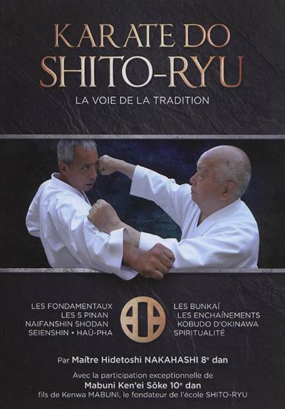 Karaté do shito-ryu : la voie de la tradition
