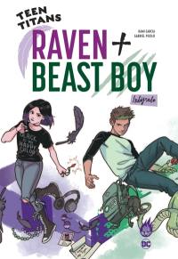 Teen titans : Raven + Beast boy : intégrale. Vol. 1