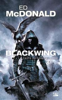 Blackwing. Vol. 3. La chute du corbeau