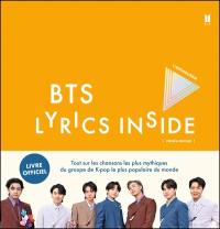 BTS lyrics inside : l'anthologie : tout sur les chansons les plus mythiques du groupe de k-pop le plus populaire du monde, livre officiel