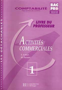 Activités commerciales, première et terminale bac pro comptabilité : livre du professeur
