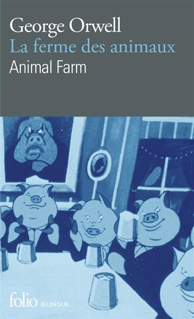 La ferme des animaux. Animal farm