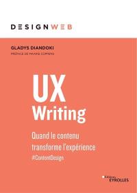 UX writing : quand le contenu transforme l'expérience : #ContentDesign