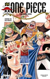 One Piece : édition originale. Vol. 24. Croire en ses rêves
