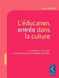 L'éducation, entrée dans la culture : les problèmes de l'école à la lumière de la psychologie culturelle