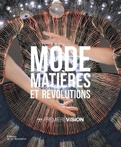 Mode, matières et révolutions : par Première vision